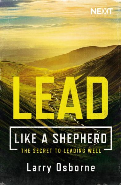 Cover for Larry Osborne · Lead Like a Shepherd: The Secret to Leading Well (Paperback Book) (2018)