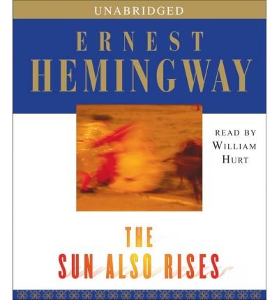The Sun Also Rises - Ernest Hemingway - Audiolivros - Simon & Schuster Audio - 9780743564410 - 17 de outubro de 2006