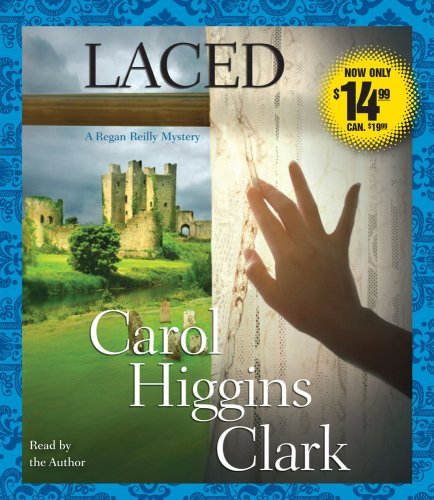 Cover for Carol Higgins Clark · Laced (Regan Reilly Mysteries, No. 10) (Lydbog (CD)) [Abridged edition] (2009)