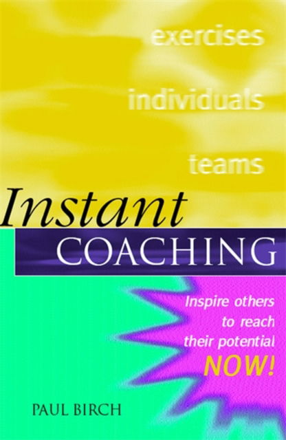 Cover for Paul Birch · Instant Coaching: Inspire Others to Reach their Potential NOW ! (Paperback Book) (2001)