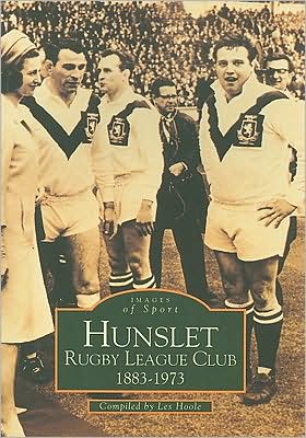 Cover for Les Hoole · Hunslet Rugby League Football Club 1883-1973: Images of Sport (Paperback Book) (1999)