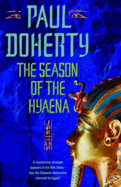 Cover for Paul Doherty · The Season of the Hyaena (Akhenaten Trilogy, Book 2): A twisting novel of intrigue, corruption and secrets (Paperback Book) (2005)