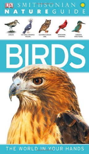 Nature Guide: Birds: The World in Your Hands - DK Nature Guide - David Burnie - Books - DK - 9780756690410 - April 2, 2012