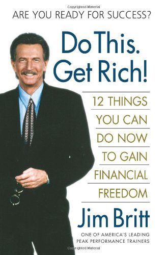 Cover for Gerard I. Nierenberg · Do This, Get Rich!: 12 Things You Can Do Now to Gain Financial Freedom (Hardcover Book) (2007)