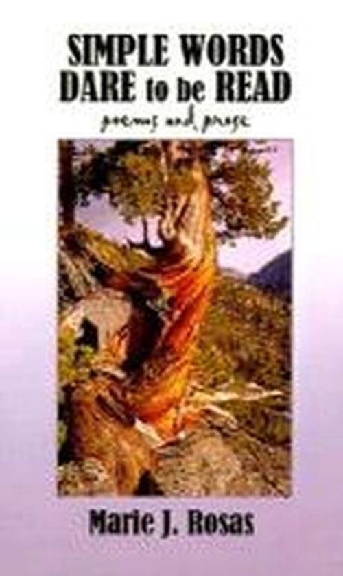 Cover for Marie J. Rosas · Simple Words Dare to Be Read: Poems and Prose (Paperback Book) (2001)