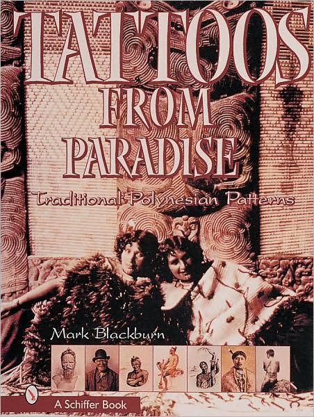 Cover for Mark Blackburn · Tattoos from Paradise: Traditional Polynesian Patterns (Hardcover Book) (1999)