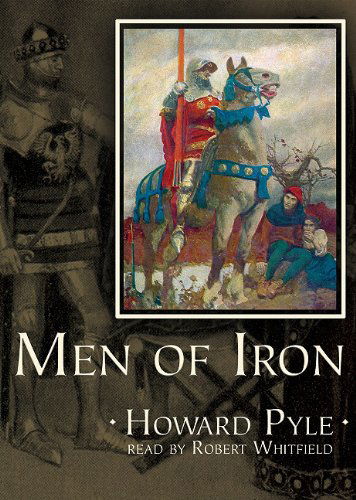 Cover for Howard Pyle · Men of Iron: Library Edition (Audiobook (płyta CD)) [Unabridged edition] (2003)