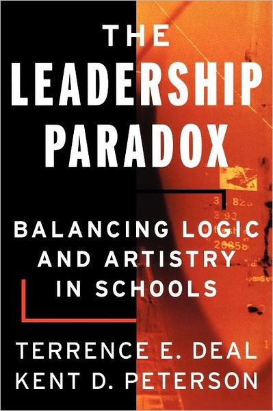 Cover for Deal, Terrence E. (University of Southern California) · The Leadership Paradox: Balancing Logic and Artistry in Schools (Paperback Bog) (2000)