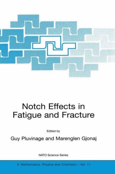 Cover for Pluvinage · Notch Effects in Fatigue and Fracture - NATO Science Series II (Hardcover Book) [2001 edition] (2001)