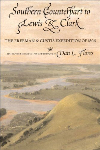 Cover for Thomas Freeman · Southern Counterpart to Lewis and Clark: The Freeman and Custis Expedition of 1806 - American Exploration and Travel Series (Paperback Book) (2019)