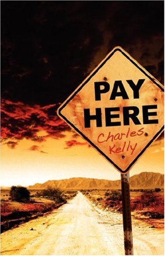 Pay Here - Charles Kelly - Kirjat - Point Blank - 9780809572410 - sunnuntai 1. heinäkuuta 2007