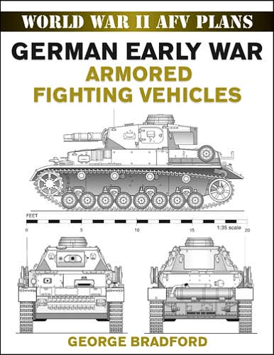Cover for George Bradford · German Early War Armored Fighting Vehicles - World War II AFV Plans (Paperback Book) (2007)