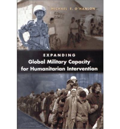 Cover for Michael E. O'Hanlon · Expanding Global Military Capacity for Humanitarian Intervention (Paperback Book) (2003)