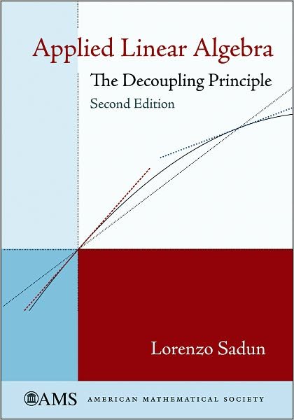 Cover for Lorenzo Sadun · Applied Linear Algebra: The Decoupling Principle - Monograph Books (Hardcover Book) (2007)