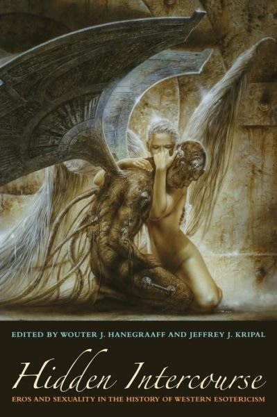 Cover for Wouter J. Hanegraaff · Hidden Intercourse: Eros and Sexuality in the History of Western Esotericism (Taschenbuch) (2011)