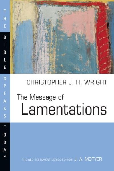 Cover for Christopher J H Wright · The Message of Lamentations (Pocketbok) (2015)