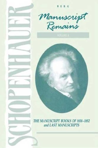 Cover for Arthur Schopenhauer · Manuscript Remains, Vol. 4: the Manuscript Books of 1830-1852 and Last Manuscripts (Hardcover Book) [First edition] (1988)