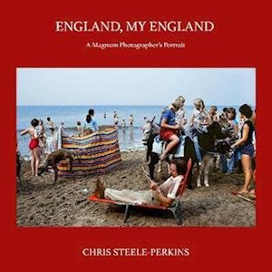 Cover for Chris Steele-Perkins · England, My England: A Magnum Photographer's Portrait (Paperback Book) [New edition] (2023)