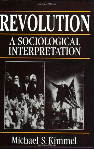 Cover for Michael Kimmel · Revolution: A Sociological Interpretation (Pocketbok) (1990)