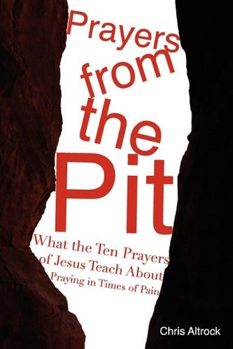 Cover for Chris Altrock · Prayers from the Pit (Paperback Book) (2011)