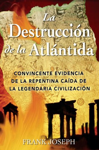 Cover for Frank Joseph · La Destruccion De La Atlantida: Convincente Evidencia De La Precipitada Caida De La Legendaria Civilizacion (Paperback Book) [1 Tra edition] (2007)