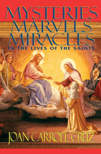 Cover for Joan Carroll Cruz · Mysteries, Marvels, Miracles in the Lives of the Saints (Paperback Book) [Reprint edition] (1997)