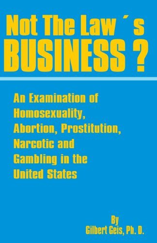 Cover for Geis, Gilbert (University of Missouri USA) · Not the Law's Business?: An Examination of Homosexuality, Abortion, Prostitution, Narcotics and Gambling in the United States (Paperback Book) (2001)
