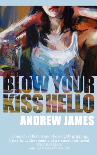 Cover for Andrew James · Blow Your Kiss Hello (Paperback Book) (2012)