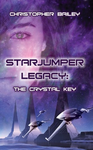 Cover for Christopher Bailey · Starjumper Legacy: The Crystal Key (Paperback Book) (2013)