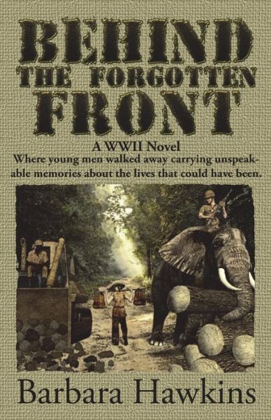 Cover for Barbara Hawkins · Behind the Forgotten Front (Book) (2014)