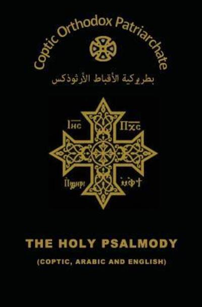 Cover for The Coptic Orthodox Church · The Holy Psalmody (Hardcover Book) (2016)