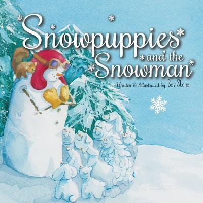 Cover for Bev Stone · Snowpuppies and The Snowman (Paperback Book) (2015)