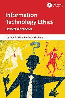 Cover for Taherdoost, Hamed (University Canada West, Canada) · Information Technology Ethics - Computational Intelligence Techniques (Paperback Book) (2025)