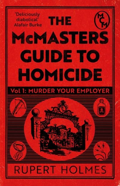 Cover for Rupert Holmes · Murder Your Employer: The McMasters Guide to Homicide: THE NEW YORK TIMES BESTSELLER (Pocketbok) (2023)