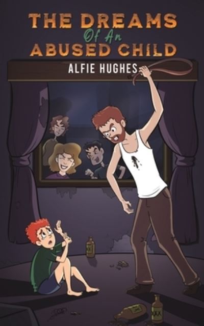 Cover for Alfie Hughes · The Dreams of an Abused Child (Paperback Book) (2024)