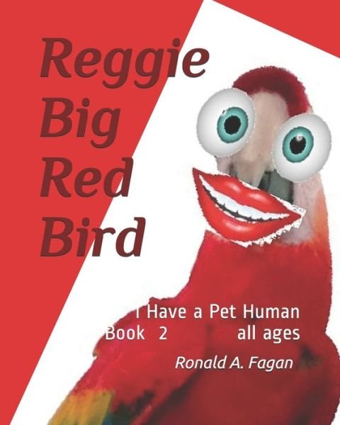 Reggie Big Red Bird - Mary Helen Garcia - Książki - INDEPENDENTLY PUBLISHED - 9781089467410 - 18 sierpnia 2019