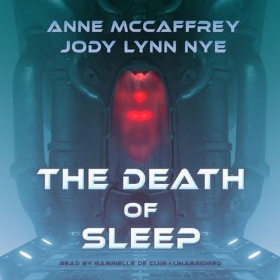 Cover for Anne McCaffrey · The Death of Sleep Lib/E (CD) (2020)