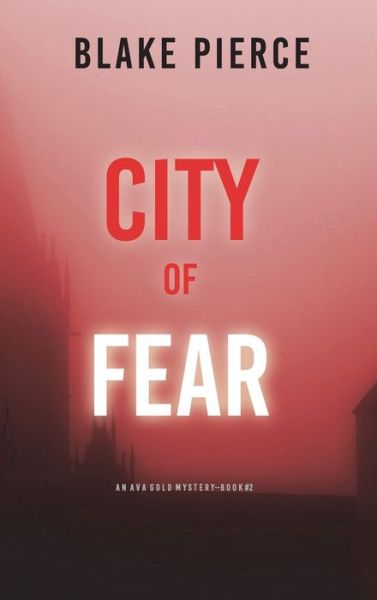 Cover for Blake Pierce · City of Fear (Hardcover Book) (2021)