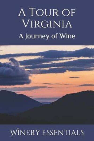 Cover for Winery Essentials · A Tour of Virginia (Paperback Book) (2019)