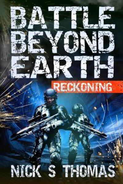 Battle Beyond Earth - Nick S Thomas - Libros - Independently Published - 9781095899410 - 25 de abril de 2019