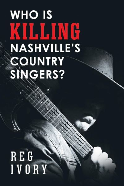 Cover for Reg Ivory · &quot;Who Is Killing Nashville's Country Singers?&quot; (Paperback Book) (2021)