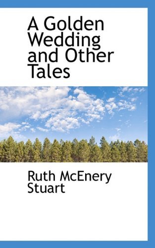 Cover for Ruth Mcenery Stuart · A Golden Wedding and Other Tales (Pocketbok) (2009)