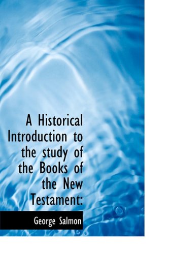 Cover for George Salmon · A Historical Introduction to the Study of the Books of the New Testament (Hardcover Book) (2009)