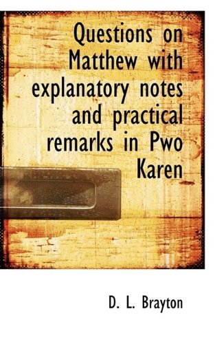 Cover for D L Brayton · Questions on Matthew with Explanatory Notes and Practical Remarks in Pwo Karen (Taschenbuch) (2009)