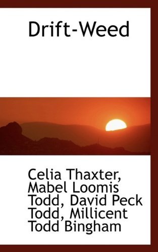 Drift-Weed - Celia Thaxter - Bøker - BiblioLife - 9781116880410 - 3. november 2009