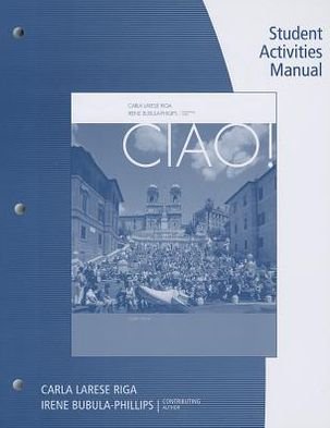 Cover for Riga, Carla (Santa Clara University) · Student Activity Manual for Riga / Phillips' Ciao!, 8th (Taschenbuch) (2013)