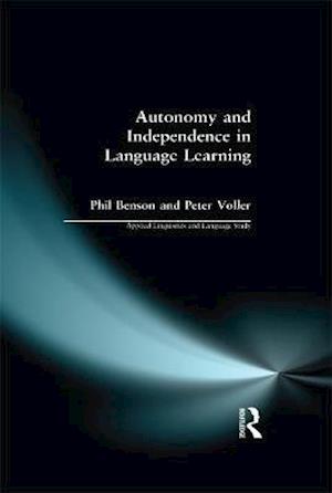 Cover for Phil Benson · Autonomy and Independence in Language Learning - Applied Linguistics and Language Study (Hardcover Book) (2016)