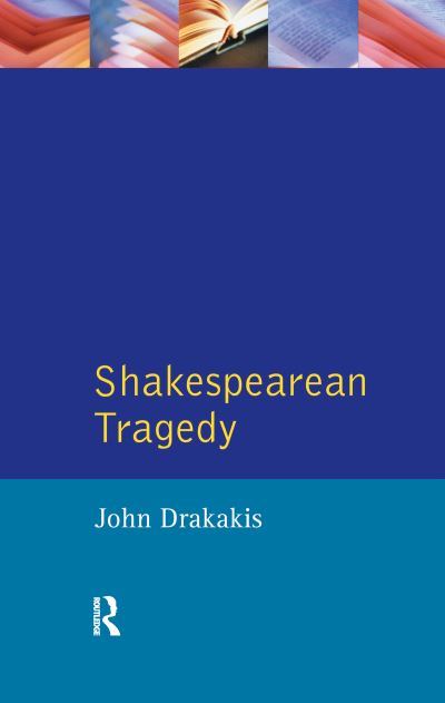 Cover for John Drakakis · Shakespearean Tragedy - Longman Critical Readers (Hardcover Book) (2016)