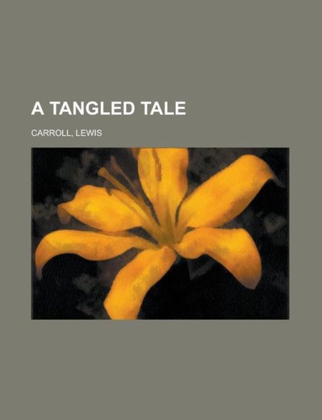 Cover for Carroll · A Tangled Tale (Book)