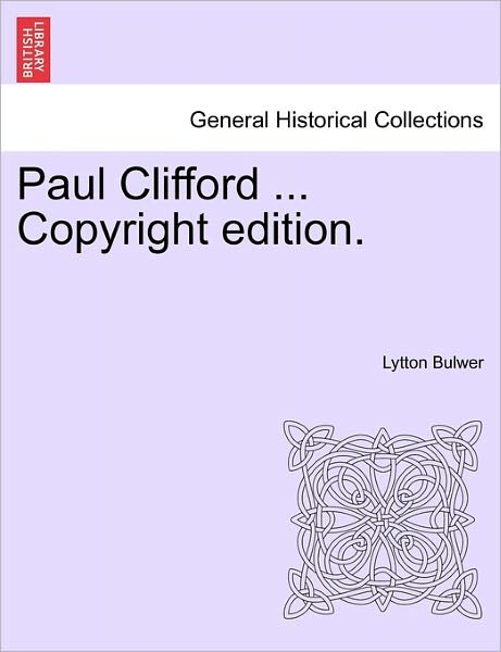 Cover for Lytton Bulwer · Paul Clifford ... Copyright Edition. (Pocketbok) (2011)